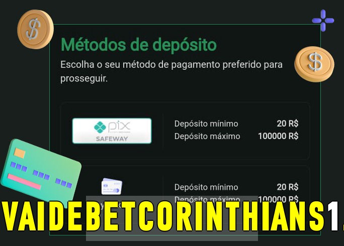 O cassino vaidebetCorinthians bet oferece uma grande variedade de métodos de pagamento